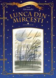 Lecturi scolare. Lunca din Mircesti - Vasile Alecsandri (ISBN: 9786066867559)