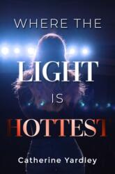 Where the Light is Hottest (ISBN: 9781804680681)
