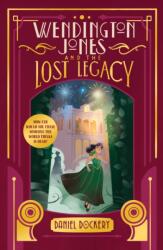 Wendington Jones and The Lost Legacy (ISBN: 9781916747531)