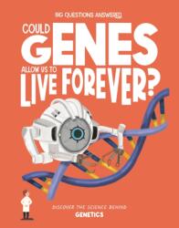 Could Genes Allow Us to Live Forever? (ISBN: 9781835691441)