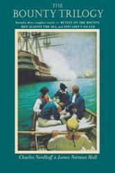 Bounty Trilogy - Charles Nordhoff, James Norman Hall, James Norman Hall (ISBN: 9780316611664)