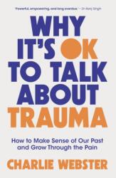 Why It's OK to Talk About Trauma (ISBN: 9781035425808)