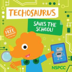 Techosaurus Saves the School! (ISBN: 9781802637366)