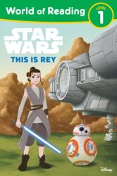 World of Reading: Star Wars: This is Rey (ISBN: 9781368108225)