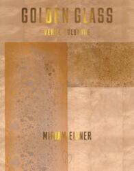 Golden Glass: Verre Eglomise (ISBN: 9781938461637)