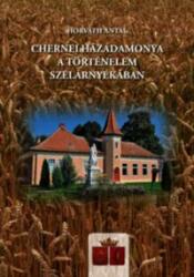 CHERNELHÁZADAMONYA A TÖRTÉNELEM SZÉLÁRNYÉKÁBAN (ISBN: 9786155091315)
