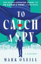 To Catch a Spy (ISBN: 9781464225017)