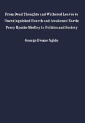 From Dead Thoughts and Withered Leaves to Unextinguished Hearth and Awakened Earth (ISBN: 9781680533170)