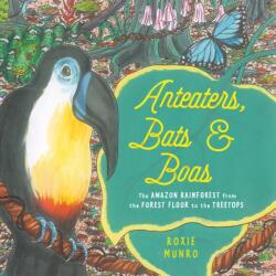Anteaters, Bats & Boas (ISBN: 9780823454266)