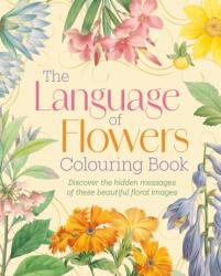 The Language of Flowers Colouring Book (ISBN: 9781398852563)