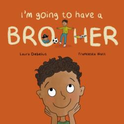 I'm Going to Have a Brother (ISBN: 9781837919246)