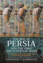 The Rise of Persia and the First Greco-Persian Wars (ISBN: 9781399093293)