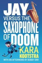 Jay Versus the Saxophone of Doom (ISBN: 9780735268692)