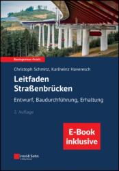 Leitfaden Strassenbrucken: Entwurf, Baudurchfuhrung, Erhaltung, 2e (ISBN: 9783433033043)