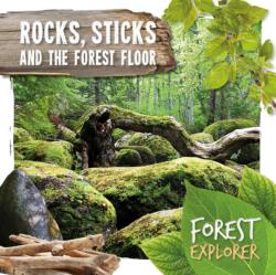 Rocks, Sticks & the Forest Floor (ISBN: 9781786374783)