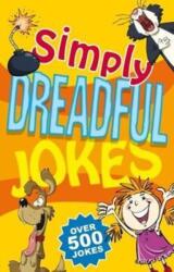 Simply Dreadful Jokes (ISBN: 9781842056752)