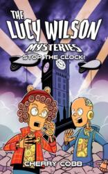 The Lucy Wilson Mysteries: Stop the Clock! (ISBN: 9781917022408)
