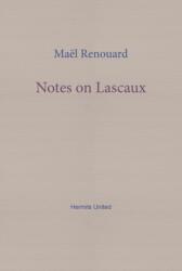 Notes on Lascaux (ISBN: 9781916658134)