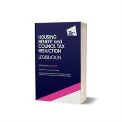 Housing Benefit and Council Tax Reduction Legislation, 37th Edition 2024/25 (ISBN: 9781915324160)