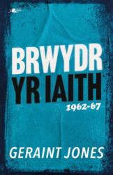 Brwydr yr Iaith: 1962-67 (ISBN: 9781800997004)