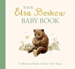 Your Elsa Beskow Baby Book - Elsa Beskow (ISBN: 9781782509325)