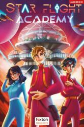 Star Flight Academy - Foxton Readers Level 6 (2300 Headwords CEFR B2-C1) with free online AUDIO (ISBN: 9781839251672)