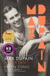 Max Dupain: A portrait of the new landmark biography of Australia's most iconic photographer from leading curator and award-winning author of OLIVE COTTON (ISBN: 9781460764800)