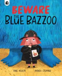 Beware The Blue Bazzoo (ISBN: 9781836007685)
