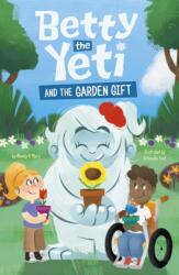 Betty the Yeti and the Garden Gift (ISBN: 9781398258150)