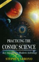 Practicing the Cosmic Science (ISBN: 9780916360740)