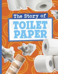 The Story of Toilet Paper (ISBN: 9781398258907)