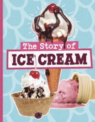The Story of Ice Cream (ISBN: 9781398258891)