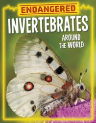 Endangered Invertebrates Around the World (ISBN: 9781398258433)