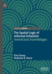 The Spatial Logic of Informal Urbanism (ISBN: 9789819781195)