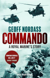 COMMANDO a Royal Marine's Story - Ralph Riegel, Geoff Nordass (ISBN: 9781839015861)