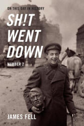 On This Day in History Sh! t Went Down (ISBN: 9781989351826)
