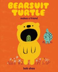 Bearsuit Turtle Makes a Friend (ISBN: 9781419771552)