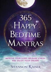 365 Happy Bedtime Mantras (ISBN: 9781582709291)