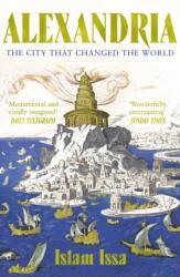 Alexandria: The City that Changed the World: ´Monumental´ - Daily Telegraph (ISBN: 9781529377620)