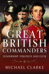 Great British Commanders (ISBN: 9781526788993)