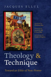 Theology and Technique - Jacques Ellul, Christian Roy, David W. Gill (ISBN: 9781725259775)