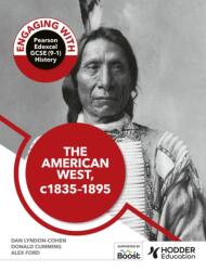 Engaging with Pearson Edexcel GCSE (9-1) History: The American West, c. 1835-c. 1895 (ISBN: 9781398389335)