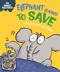 Money Matters: Elephant Learns to Save (ISBN: 9781445185569)