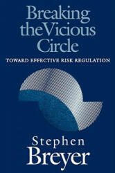 Breaking the Vicious Circle - Stephen Breyer (1995)