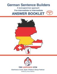 German Sentence Builders - Pre-intermediate to Intermediate - ANSWER BOOKLET (ISBN: 9783949651328)