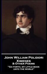John William Polidori - Ximenes & Other Poems (ISBN: 9781839675591)