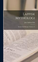 Lappisk Mythologi (ISBN: 9781018353982)