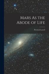 Mars As the Abode of Life (ISBN: 9781015639652)