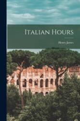 Italian Hours (ISBN: 9781015515703)