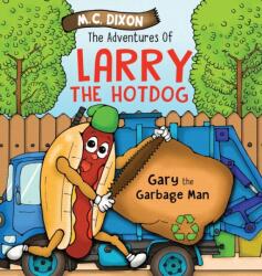 The Adventures of Larry the Hot Dog (ISBN: 9781737696438)